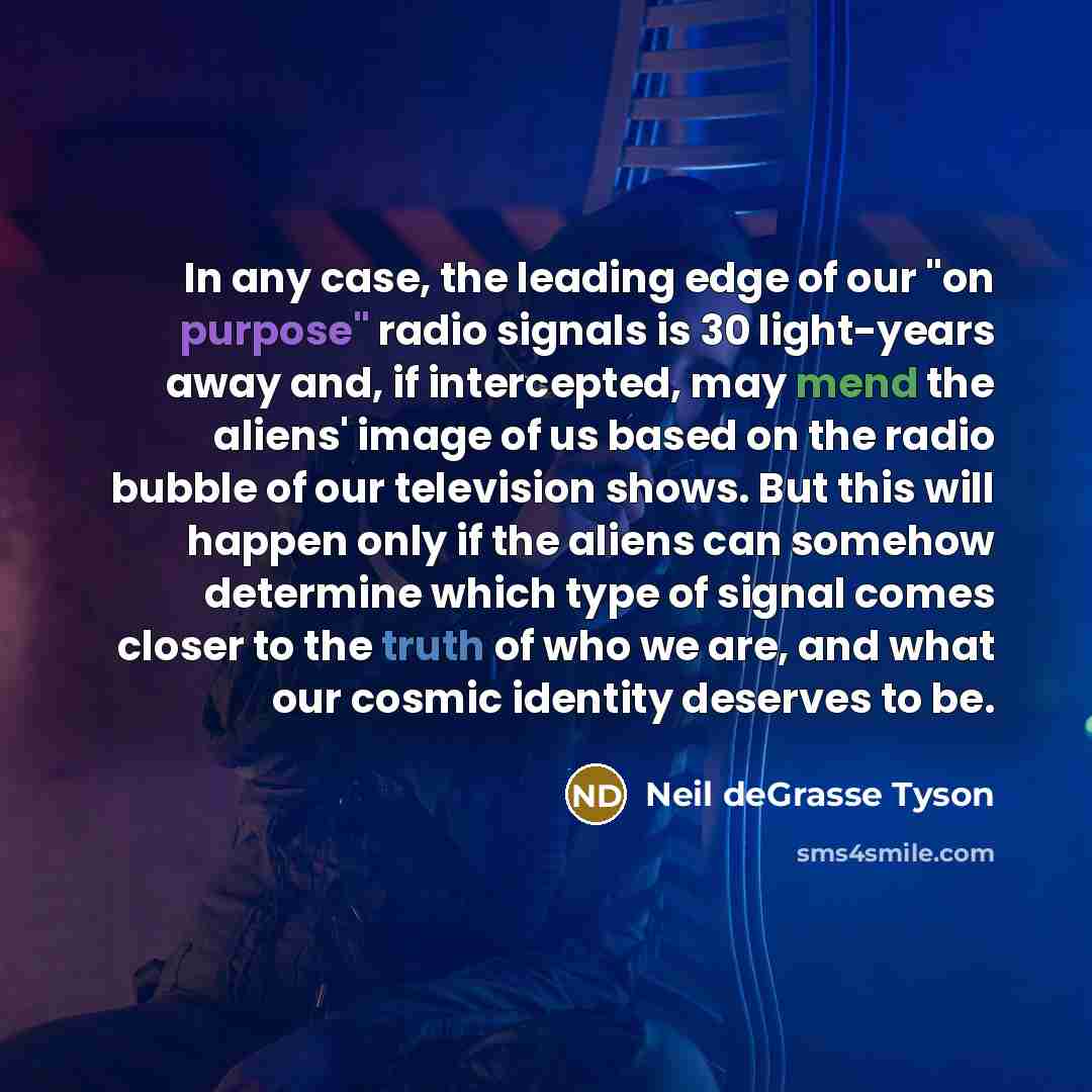 “In any case, the leading edge of our "on purpose"…” quote by Neil deGrasse Tyson