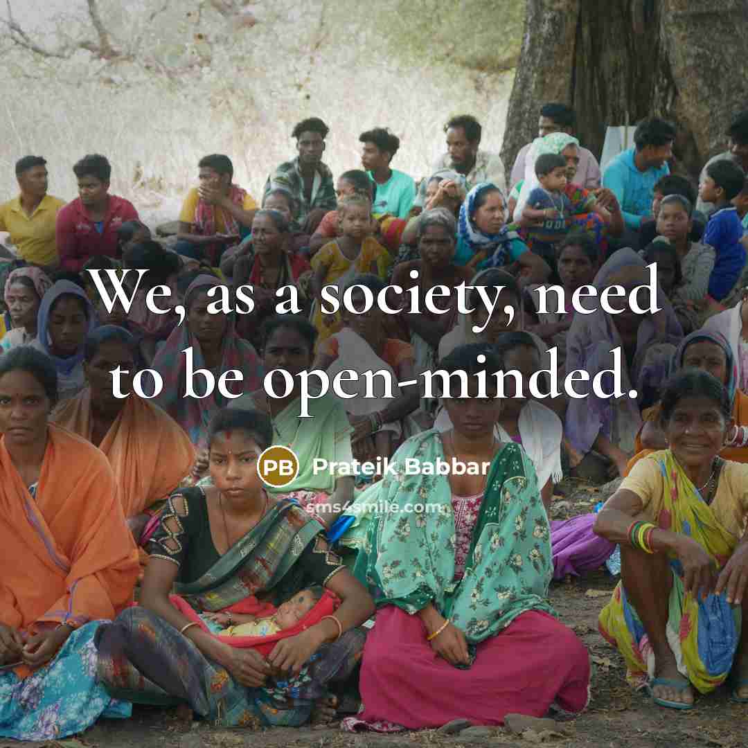 “We, as a society, need to be open-minded.…” quote by Prateik Babbar