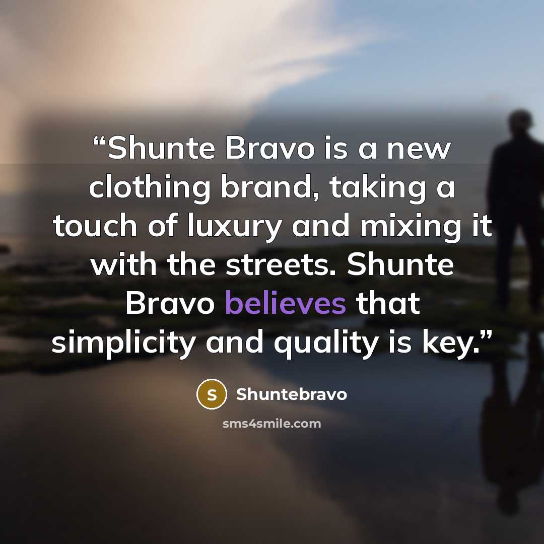 “Shunte Bravo is a new clothing brand, taking a touch of luxury and mixing it with the streets. Shunte Bravo believes that simplicity and quality is key.” quote by Shuntebravo