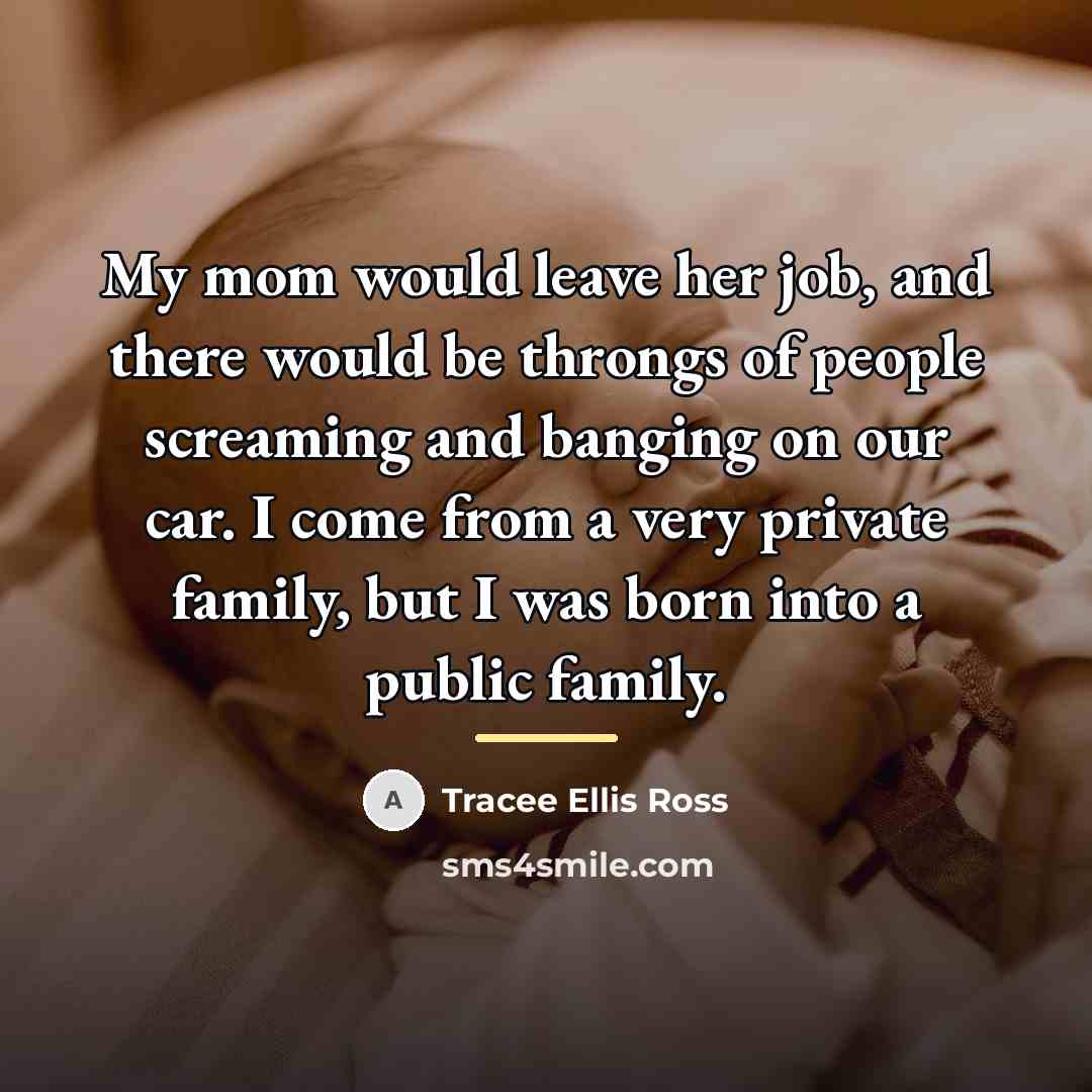 “My mom would leave her job, and there would be…” quote by Tracee Ellis Ross