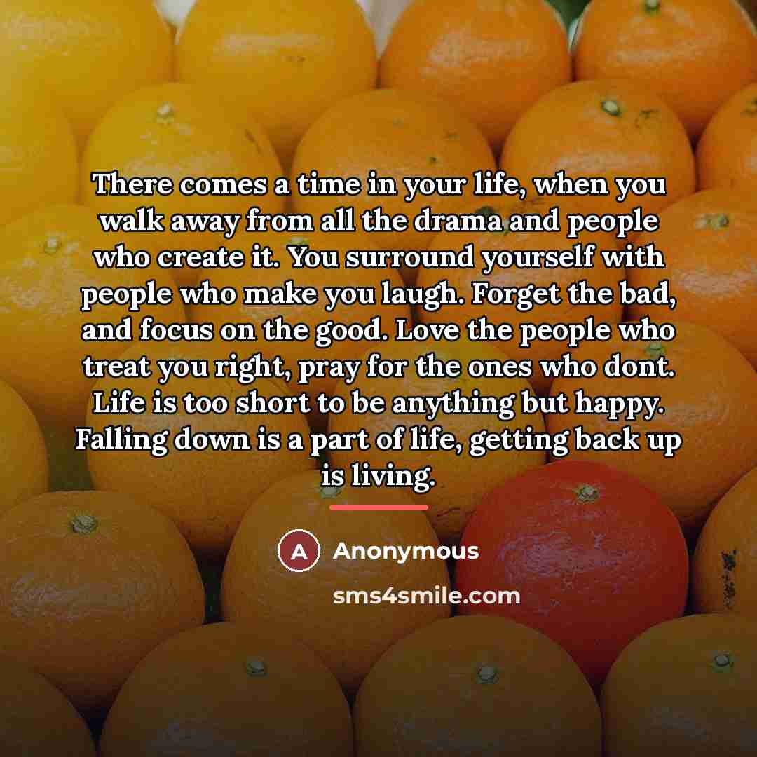 “There comes a time in your life, when you walk…” quote by Anonymous