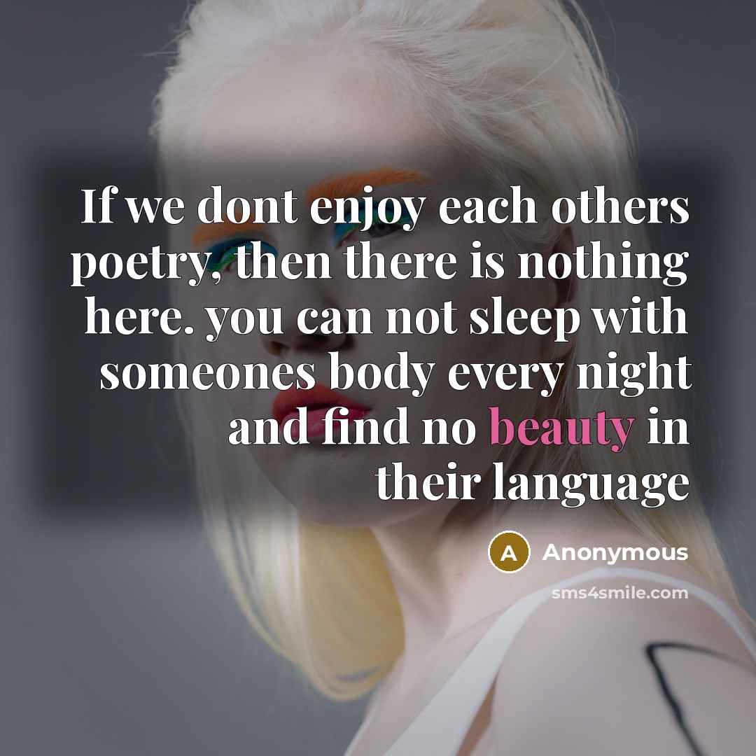 “If we dont enjoy each others poetry, then there is…” quote by Anonymous