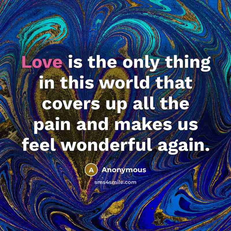 “Love is the only thing in this world that covers…” quote by Anonymous