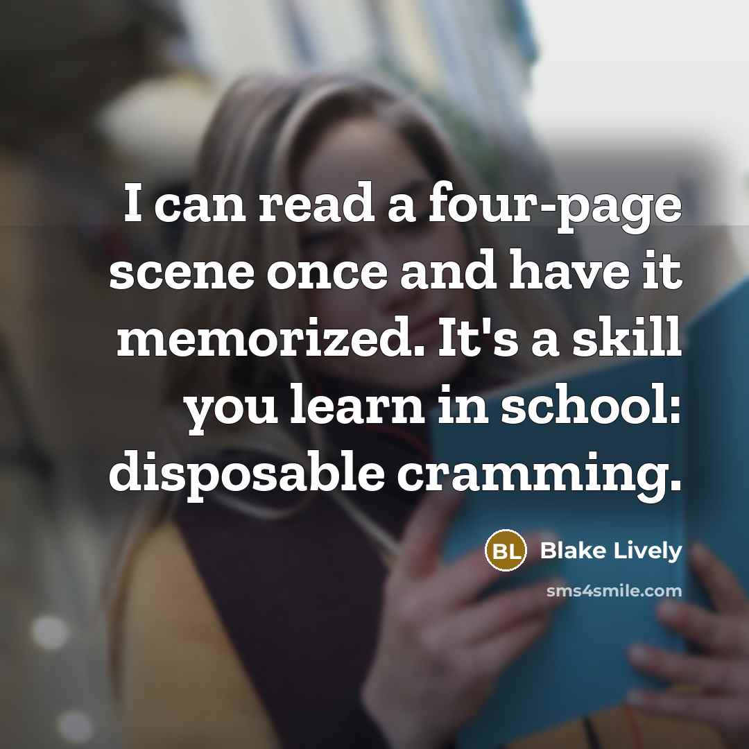 “I can read a four-page scene once and have it…” quote by Blake Lively