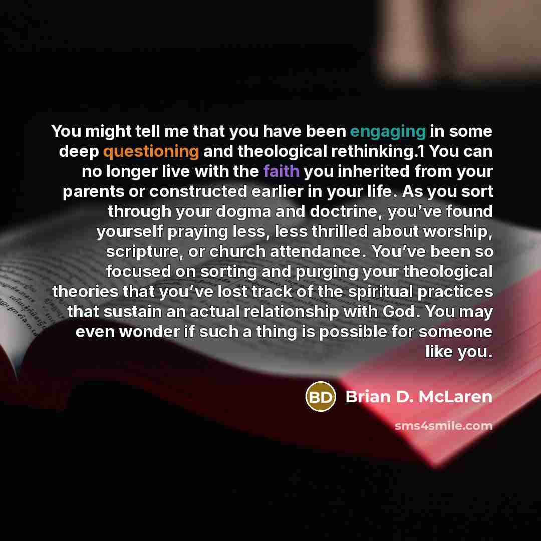 “You might tell me that you have been engaging in…” quote by Brian D. McLaren
