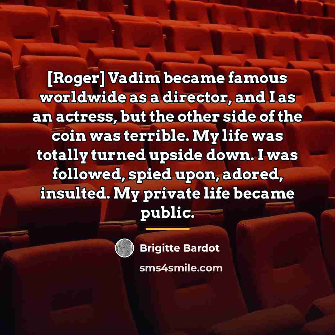 “[Roger] Vadim became famous worldwide as a director, and I…” quote by Brigitte Bardot