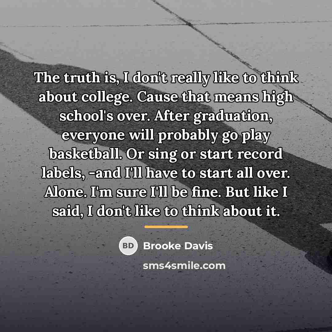 “The truth is, I don't really like to think about…” quote by Brooke Davis