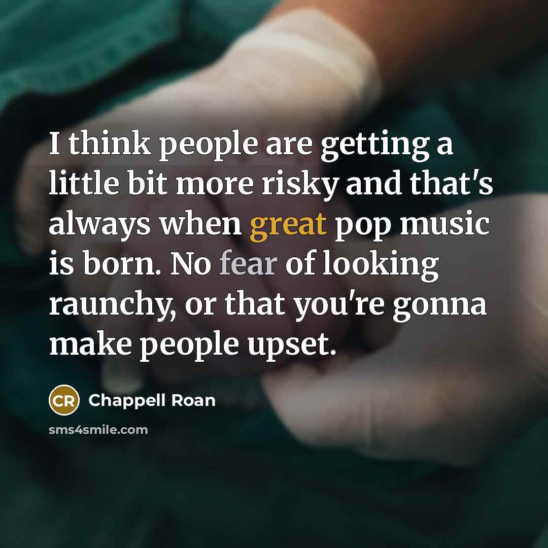 “I think people are getting a little bit more risky…” quote by Chappell Roan