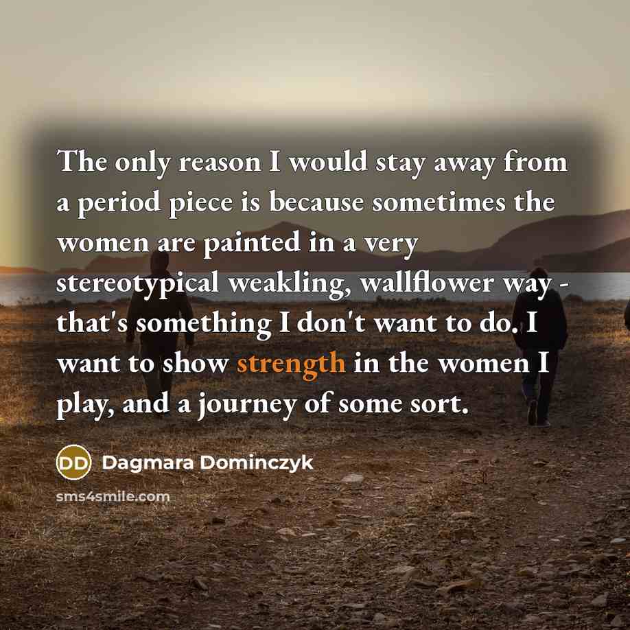 “The only reason I would stay away from a period…” quote by Dagmara Dominczyk
