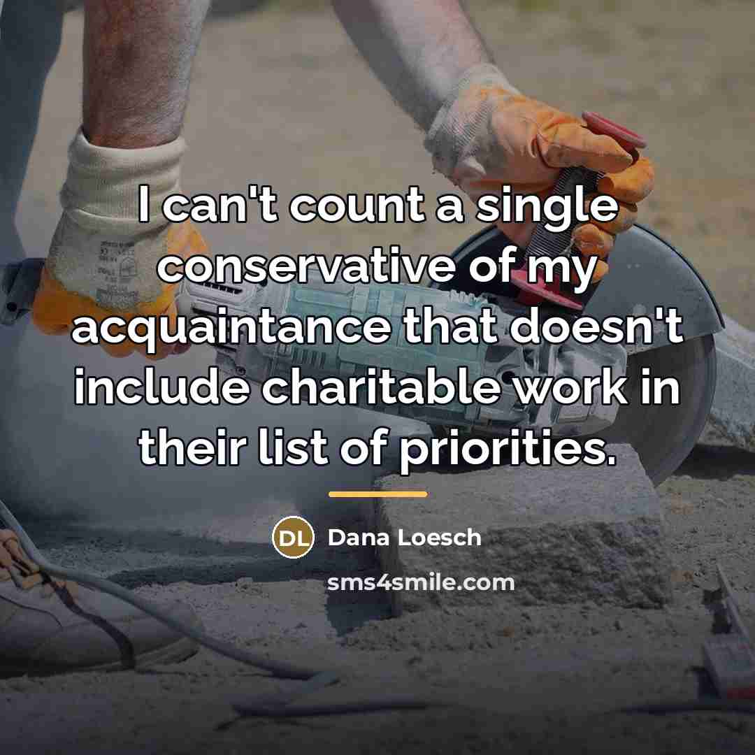 “I can't count a single conservative of my acquaintance that…” quote by Dana Loesch