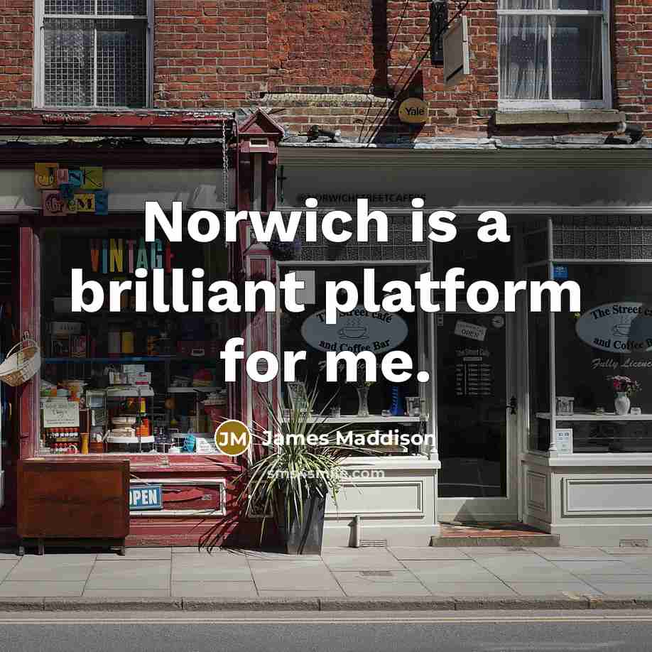 “Norwich is a brilliant platform for me.…” quote by James Maddison
