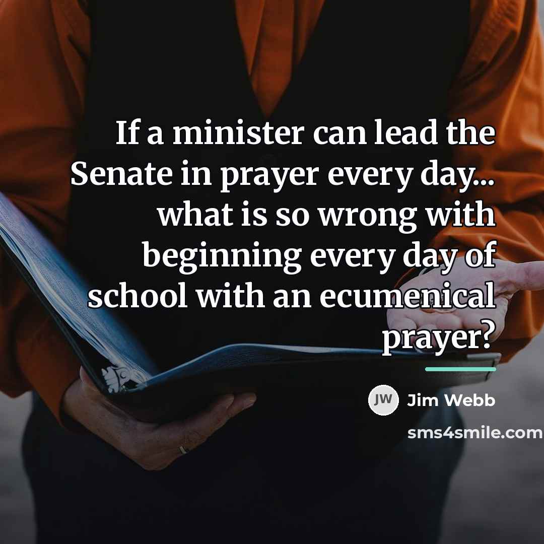 “If a minister can lead the Senate in prayer every…” quote by Jim Webb