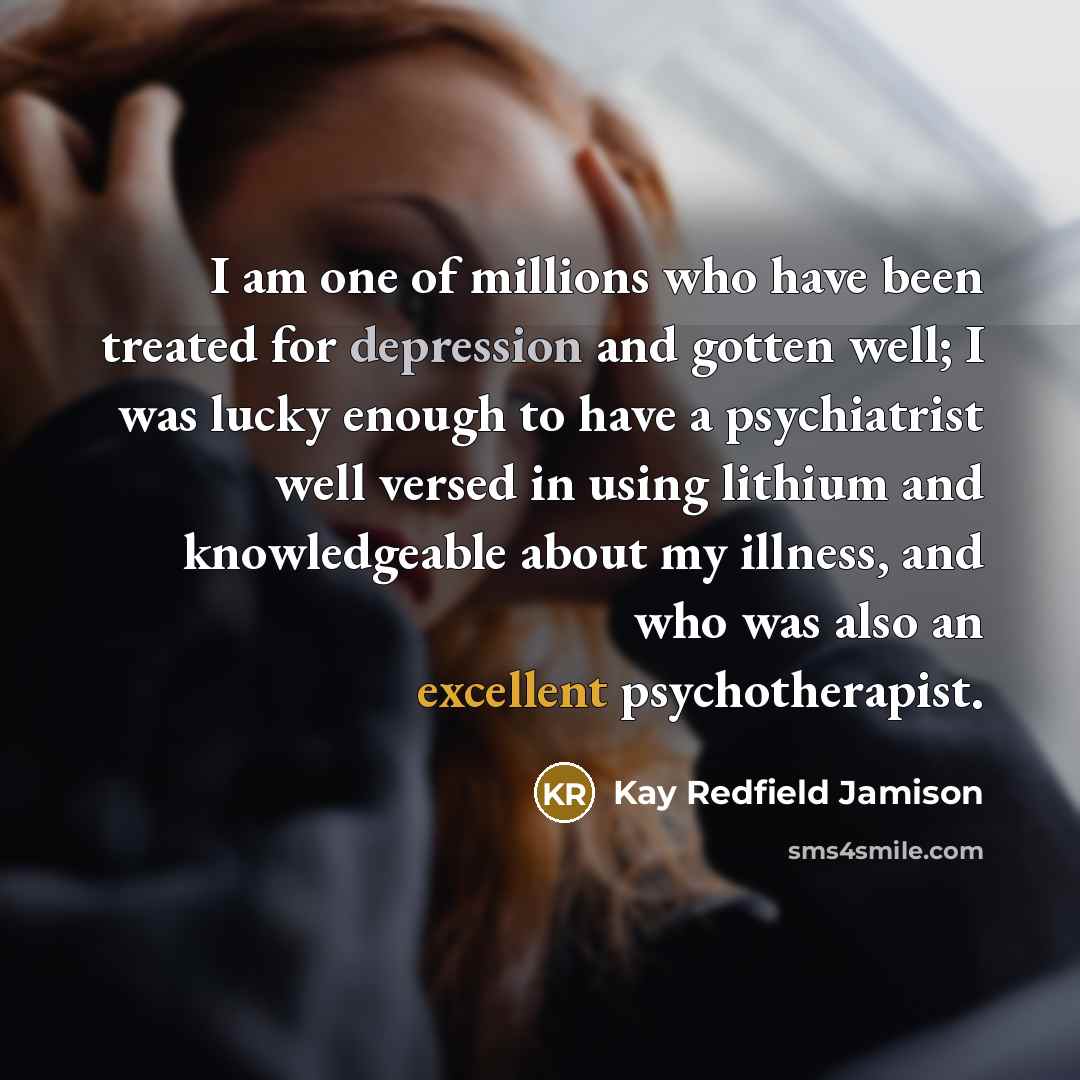 “I am one of millions who have been treated for…” quote by Kay Redfield Jamison