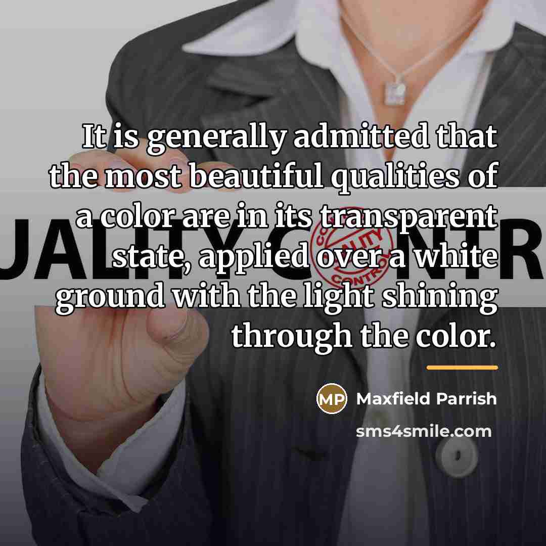 “It is generally admitted that the most beautiful qualities of…” quote by Maxfield Parrish
