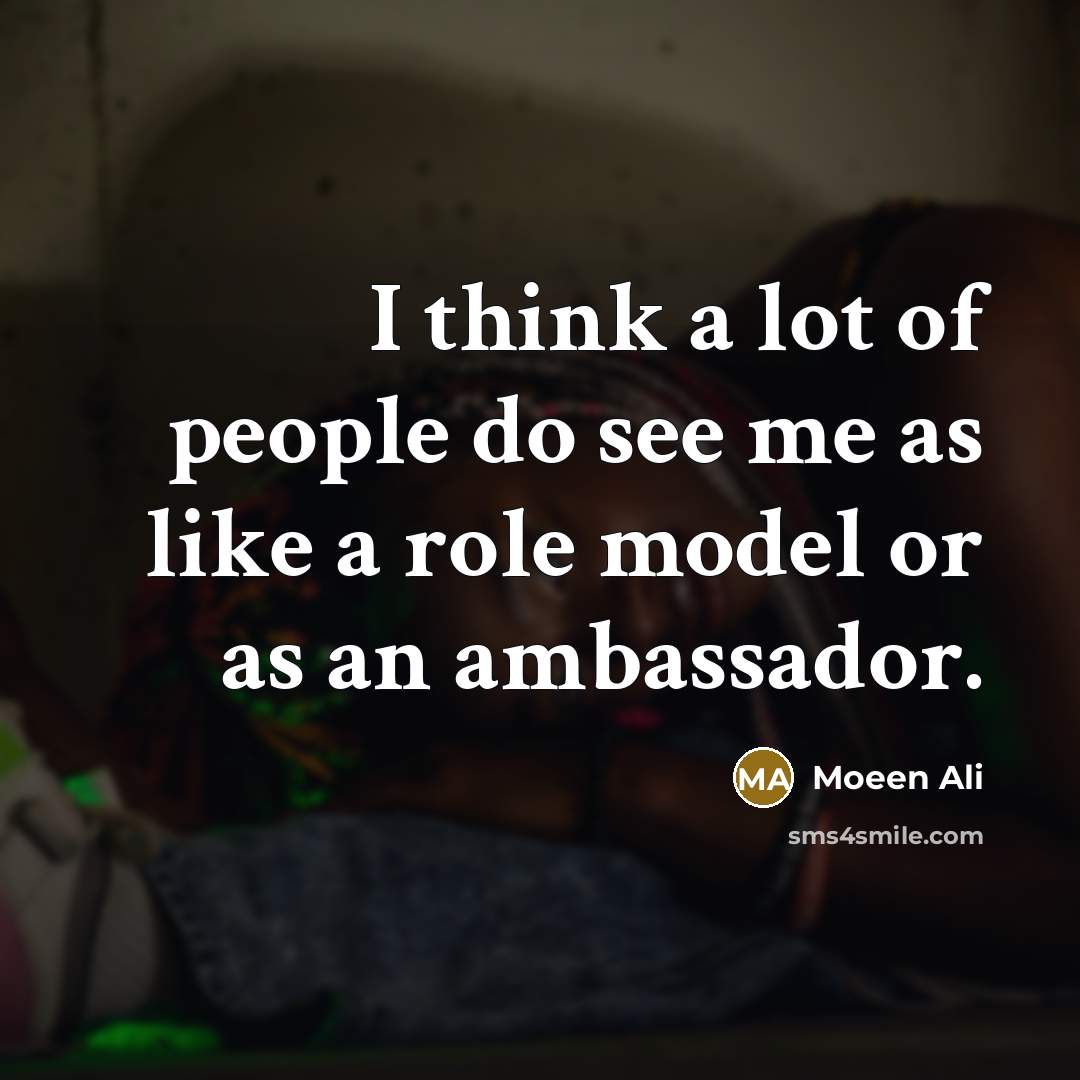 “I think a lot of people do see me as…” quote by Moeen Ali