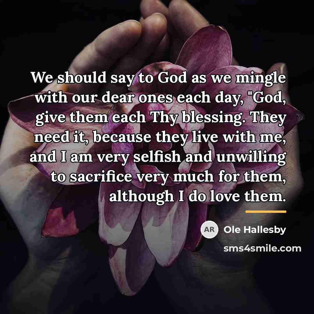 “We should say to God as we mingle with our…” quote by Ole Hallesby