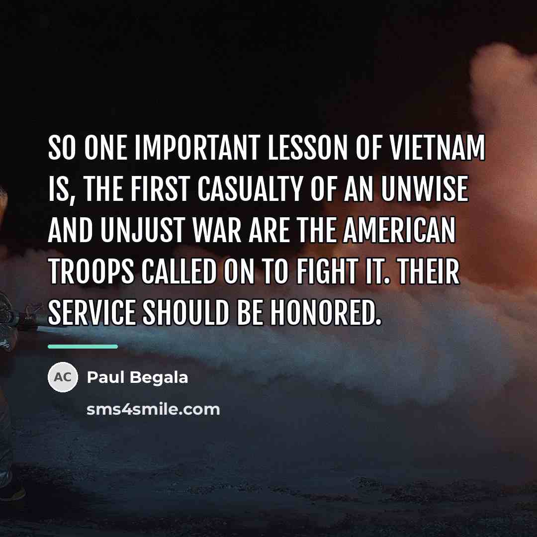 “So one important lesson of Vietnam is, the first casualty…” quote by Paul Begala