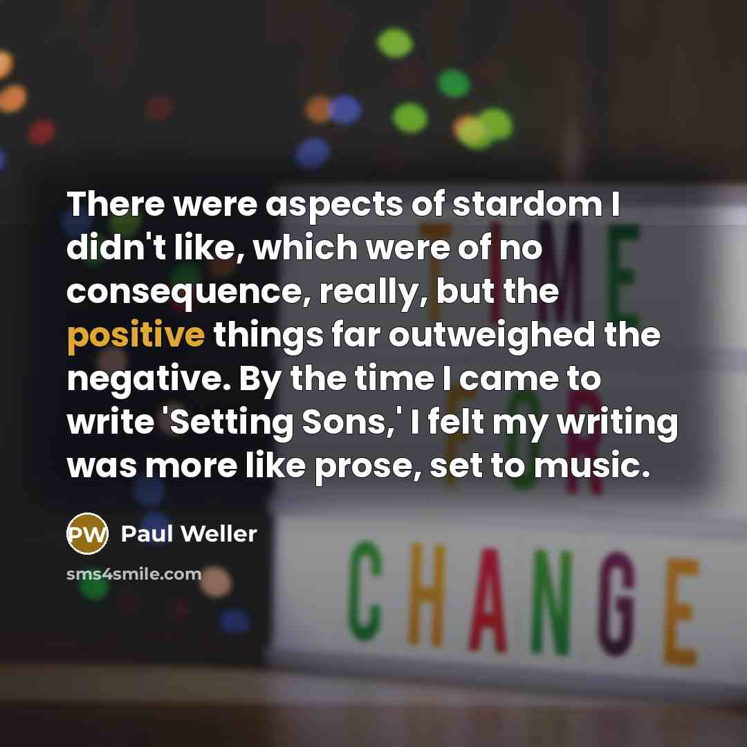 “There were aspects of stardom I didn't like, which were…” quote by Paul Weller
