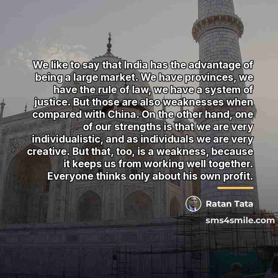 “We like to say that India has the advantage of…” quote by Ratan Tata
