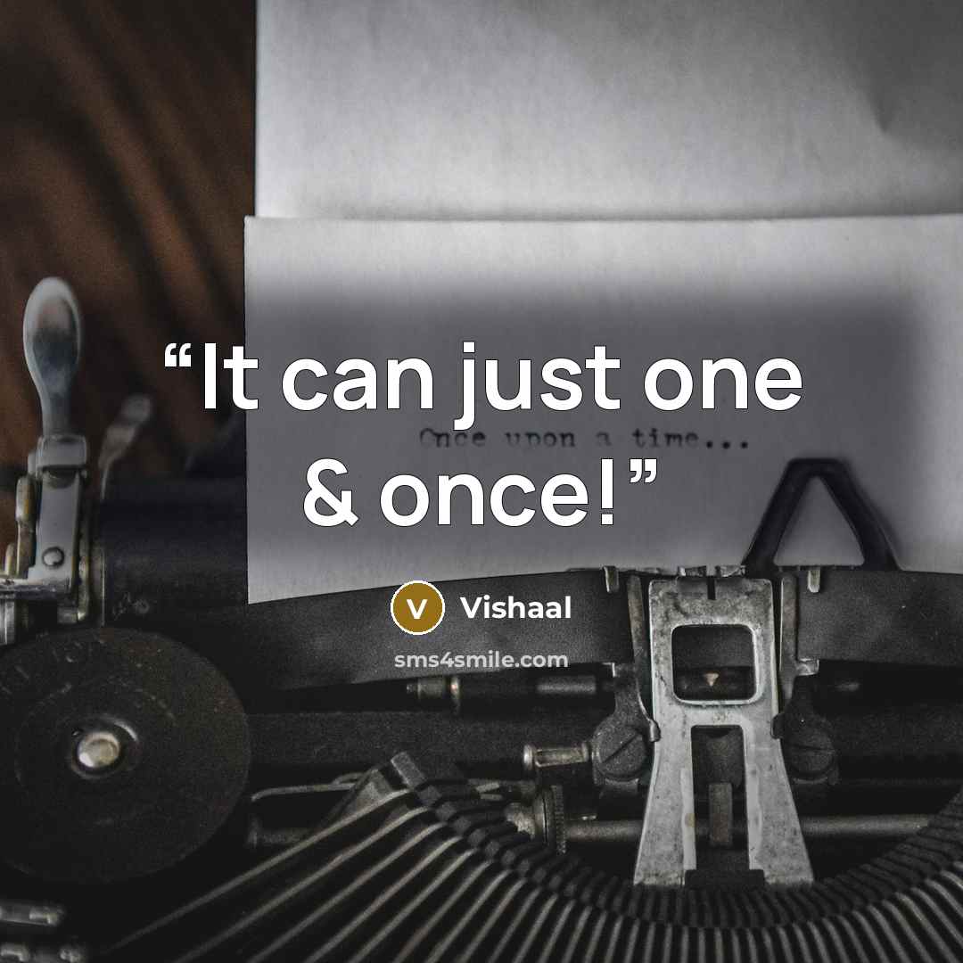 “It can just one & once!” quote by Vishaal