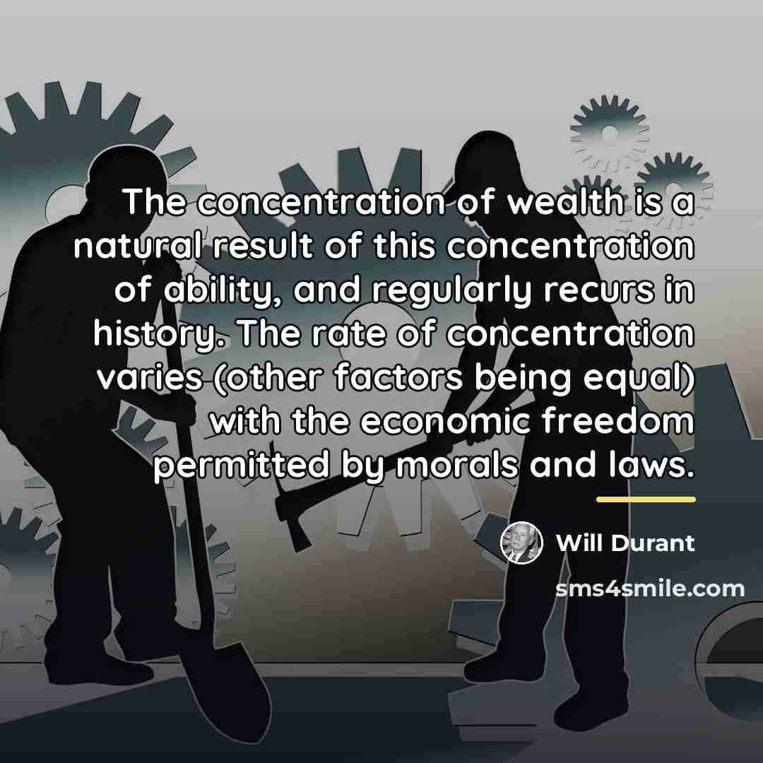 “The concentration of wealth is a natural result of this…” quote by Will Durant