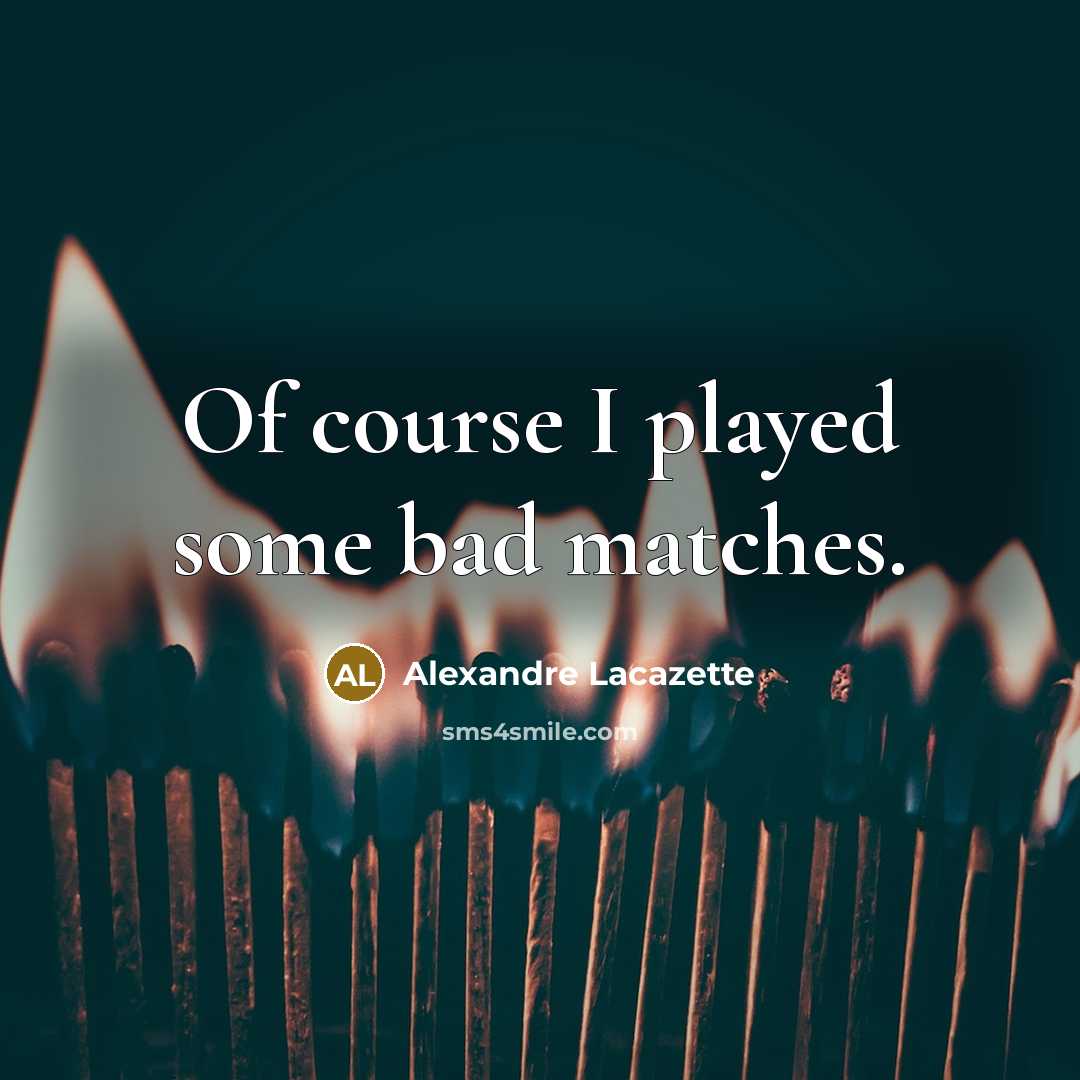 “Of course I played some bad matches.…” quote by Alexandre Lacazette