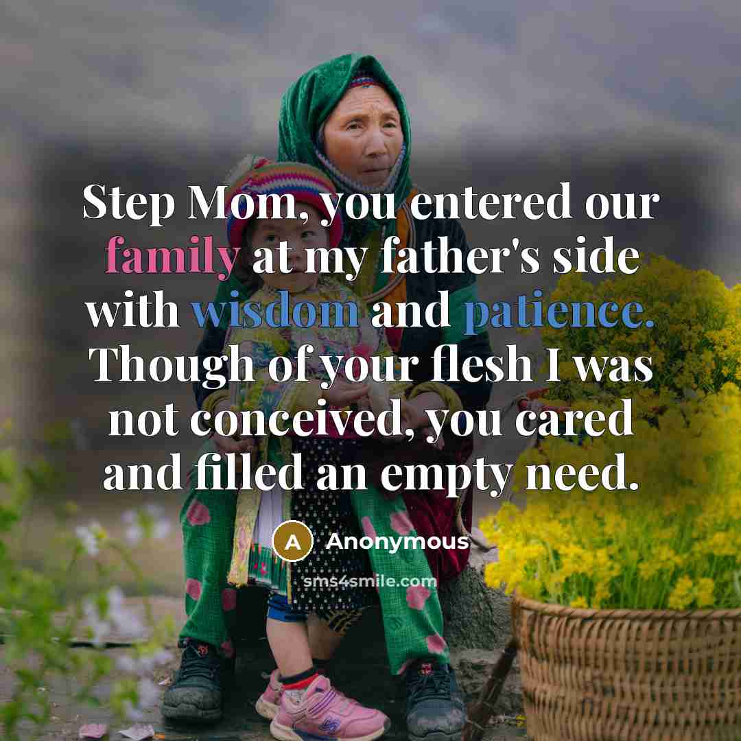 “Step Mom, you entered our family at my father's side…” quote by Anonymous