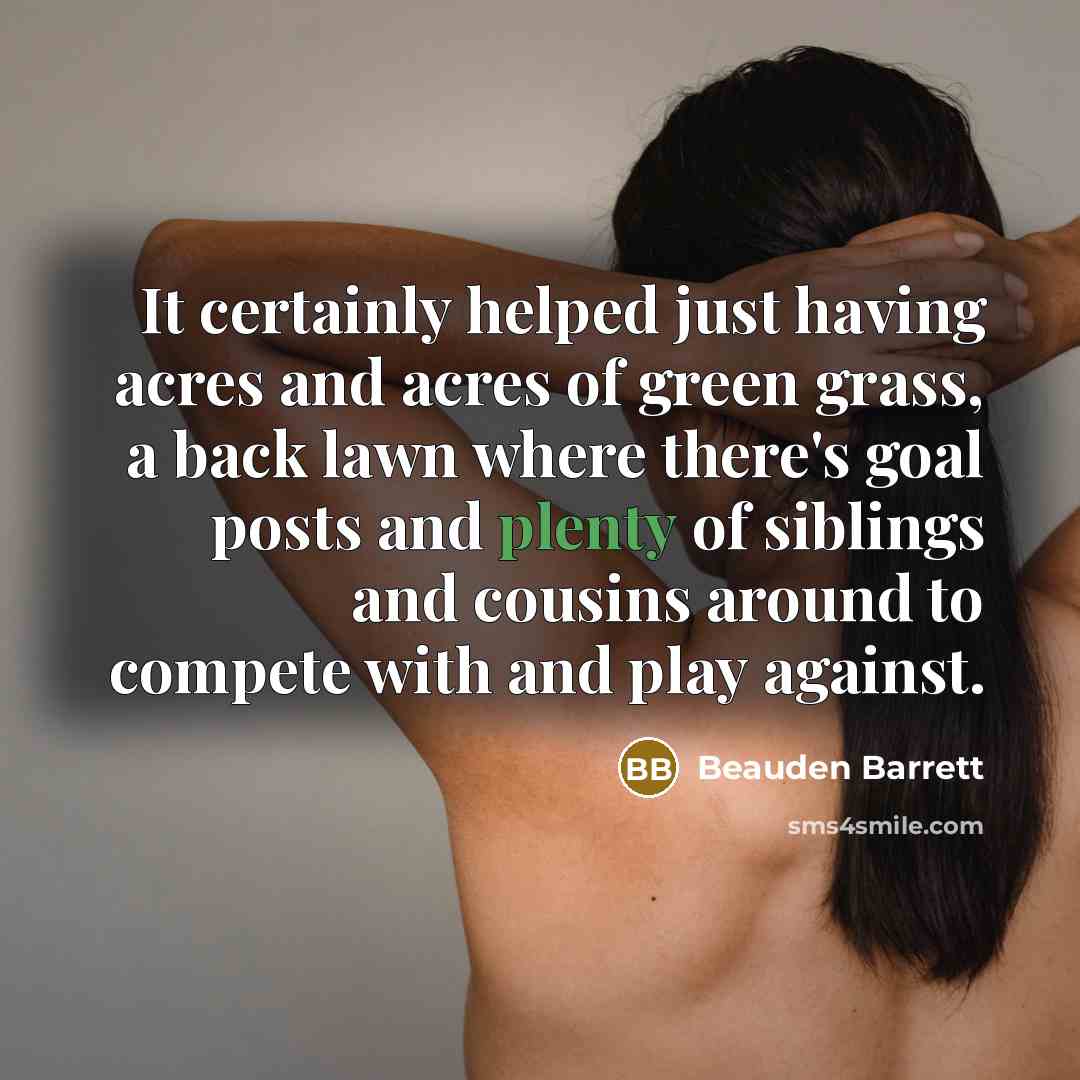 “It certainly helped just having acres and acres of green…” quote by Beauden Barrett