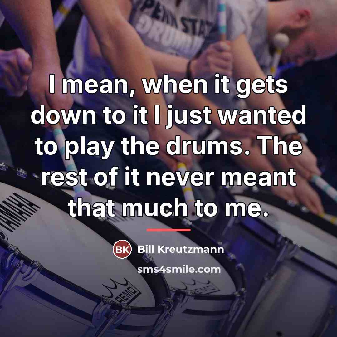 “I mean, when it gets down to it I just…” quote by Bill Kreutzmann