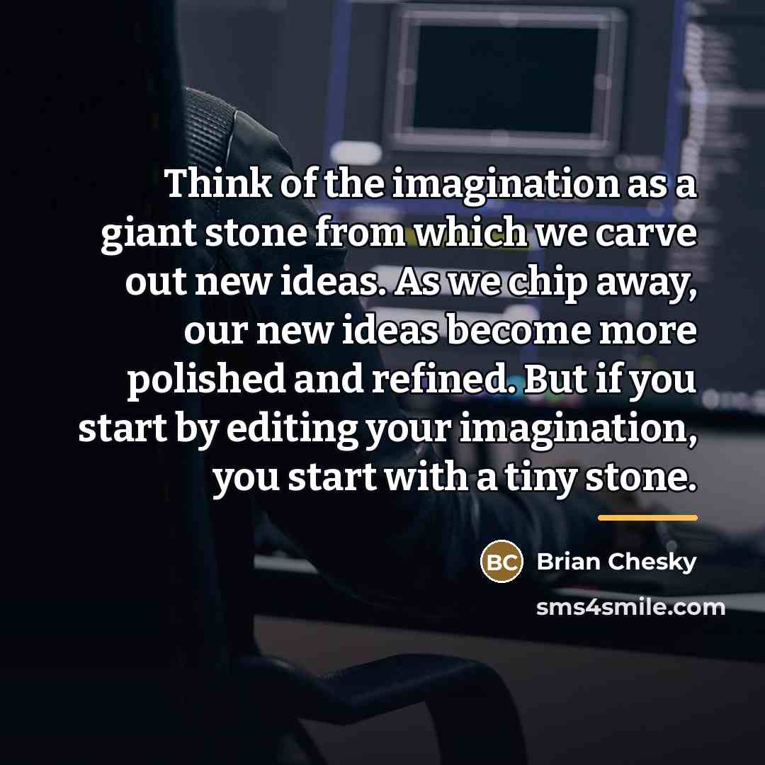 “Think of the imagination as a giant stone from which…” quote by Brian Chesky