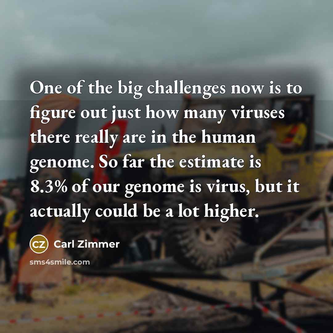 “One of the big challenges now is to figure out…” quote by Carl Zimmer