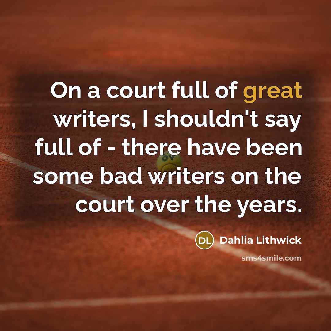 “On a court full of great writers, I shouldn't say…” quote by Dahlia Lithwick