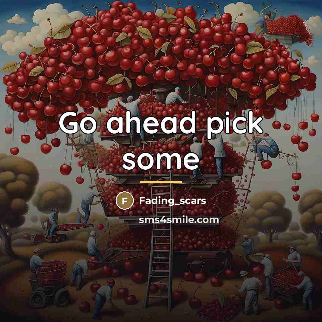 “Go ahead pick some…” quote by Fading_scars