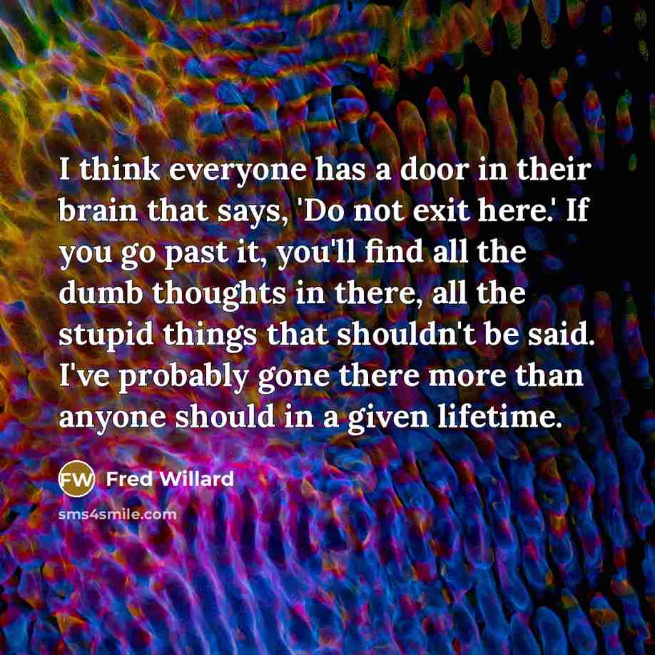 “I think everyone has a door in their brain that…” quote by Fred Willard