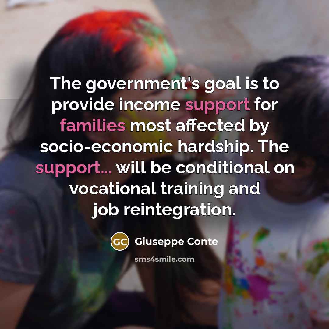 “The government's goal is to provide income support for families…” quote by Giuseppe Conte