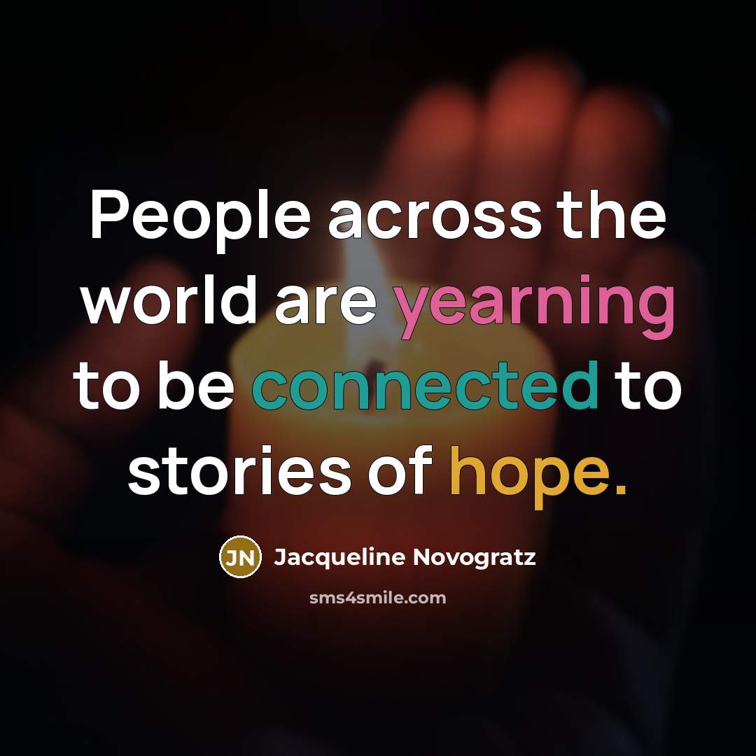 “People across the world are yearning to be connected to…” quote by Jacqueline Novogratz