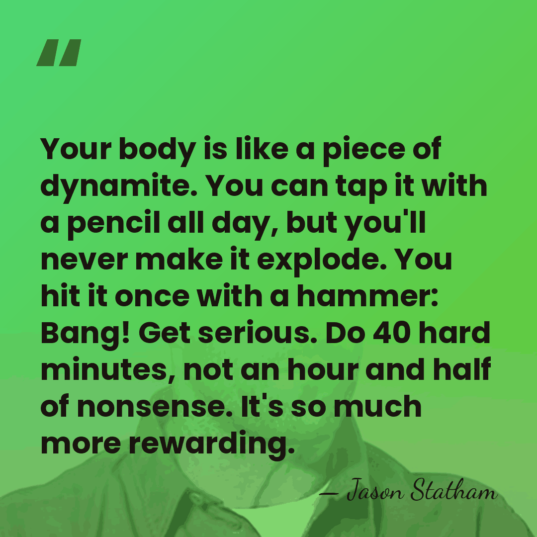 Your body is like a piece of dynamite. You can tap it&hellip; - Jason Statham