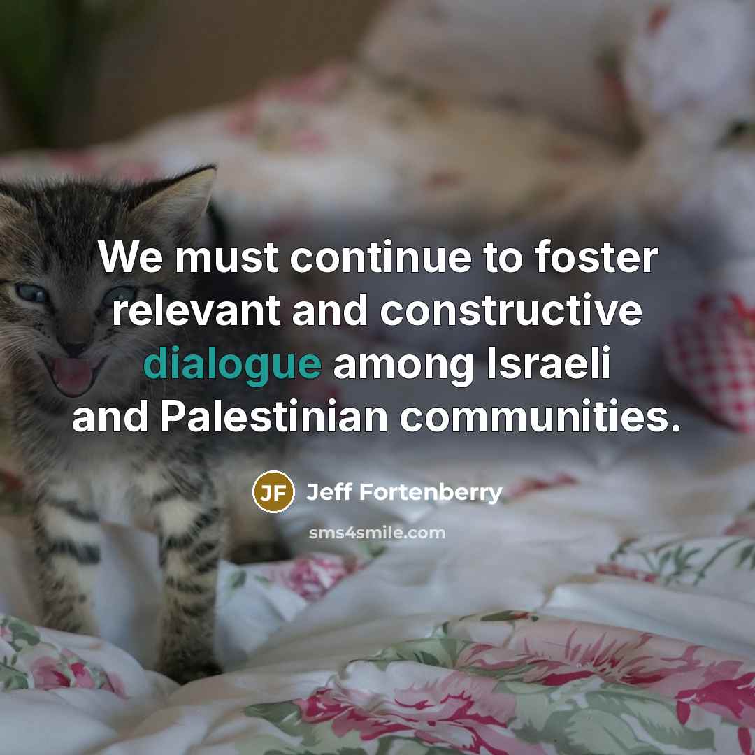 “We must continue to foster relevant and constructive dialogue among…” quote by Jeff Fortenberry