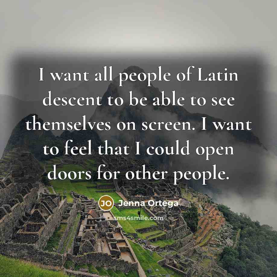 “I want all people of Latin descent to be able…” quote by Jenna Ortega