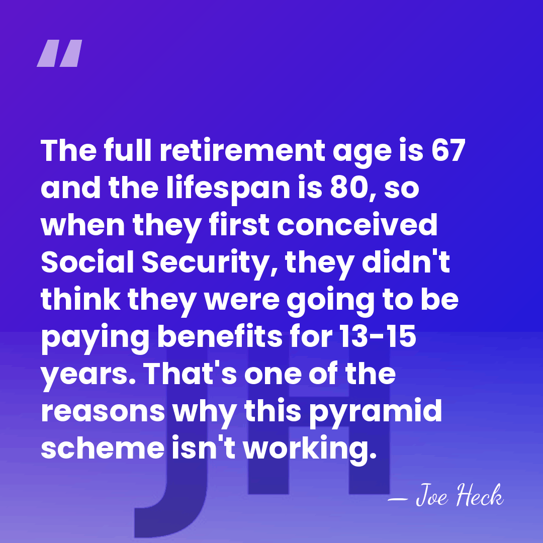 The full retirement age is 67 and the lifespan is 80, so&hellip; - Joe Heck