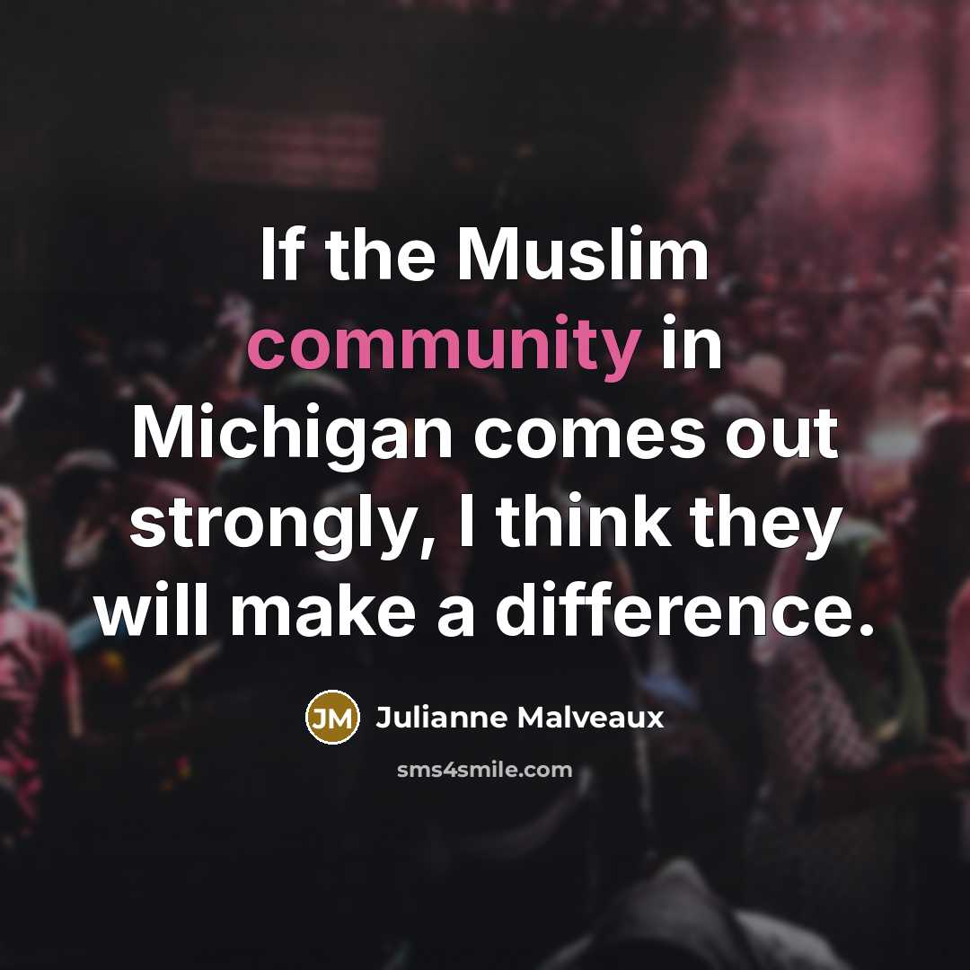 “If the Muslim community in Michigan comes out strongly, I…” quote by Julianne Malveaux