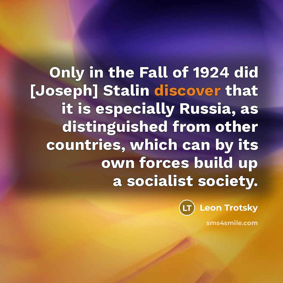 “Only in the Fall of 1924 did [Joseph] Stalin discover…” quote by Leon Trotsky