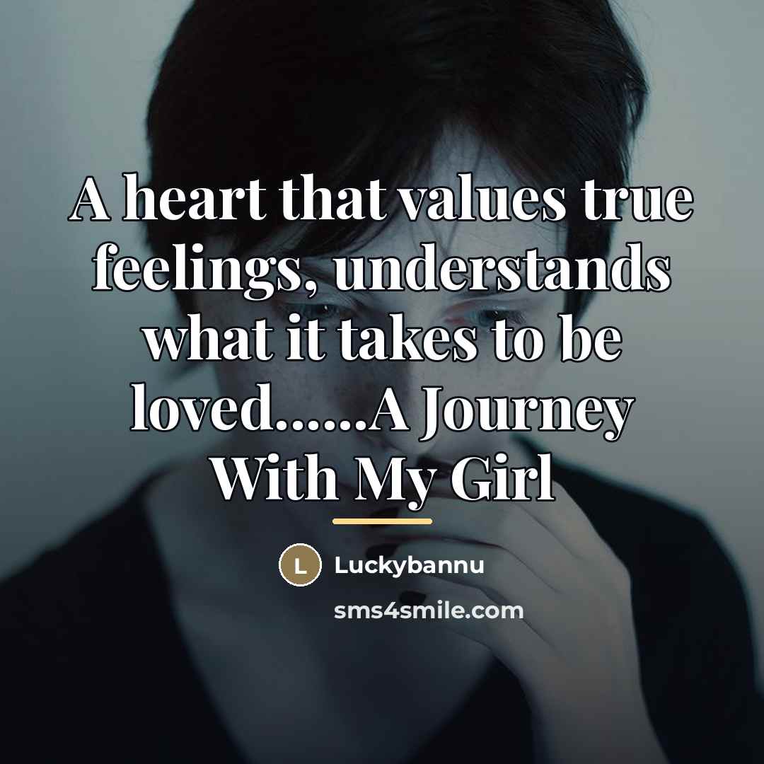 “A heart that values true feelings, understands what it takes…” quote by Luckybannu