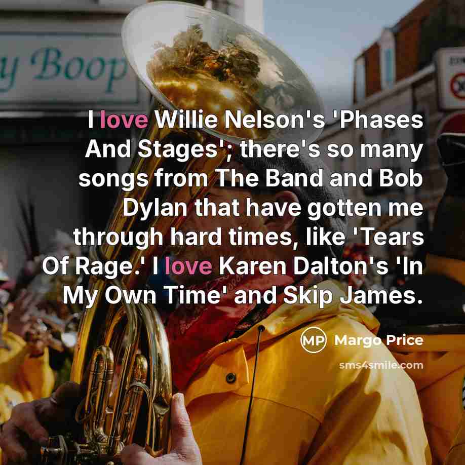 “I love Willie Nelson's 'Phases And Stages'; there's so many…” quote by Margo Price