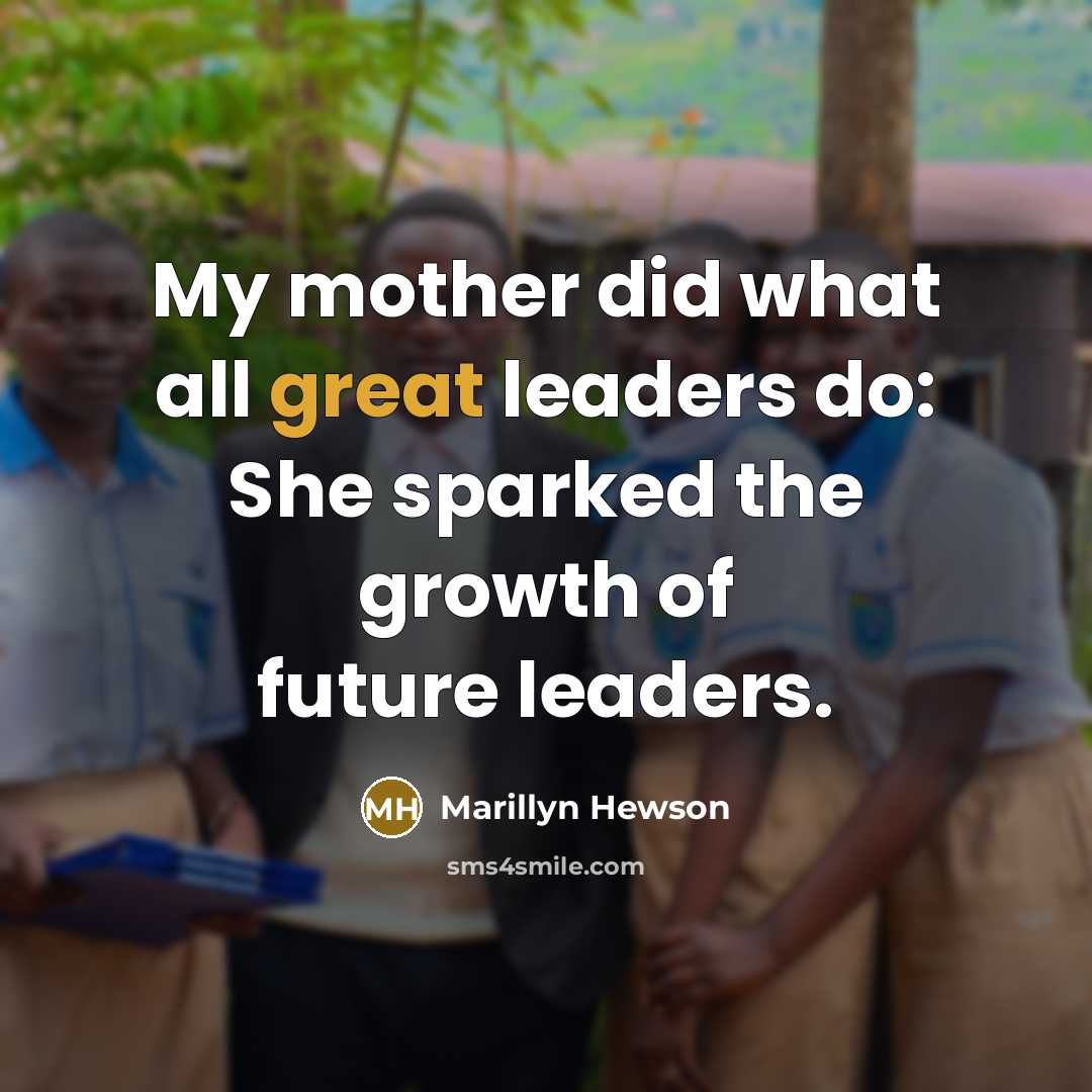 “My mother did what all great leaders do: She sparked…” quote by Marillyn Hewson