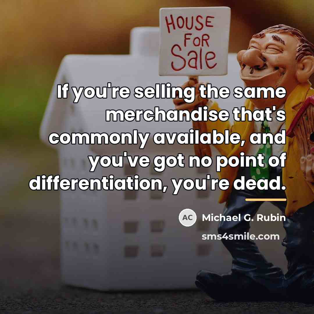 “If you're selling the same merchandise that's commonly available, and…” quote by Michael G. Rubin