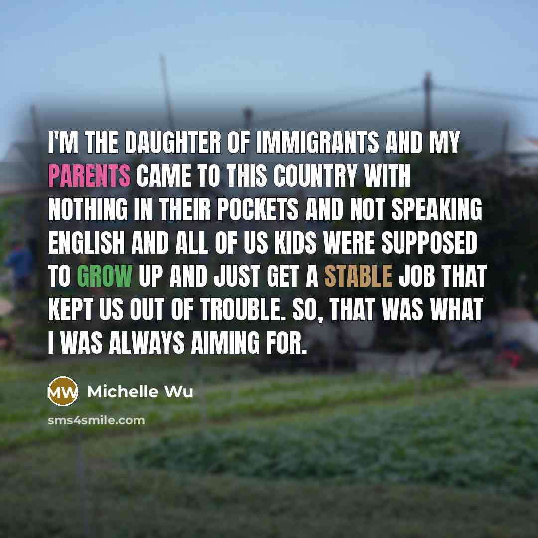 “I'm the daughter of immigrants and my parents came to…” quote by Michelle Wu