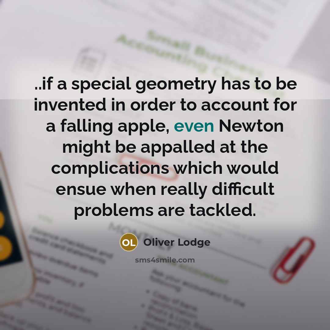 “..if a special geometry has to be invented in order…” quote by Oliver Lodge