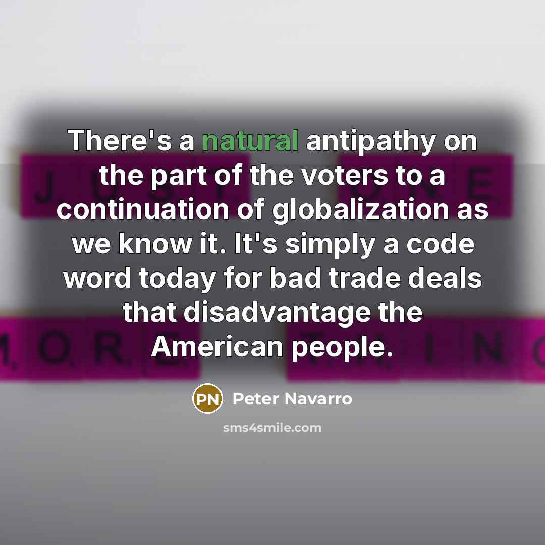 “There's a natural antipathy on the part of the voters…” quote by Peter Navarro