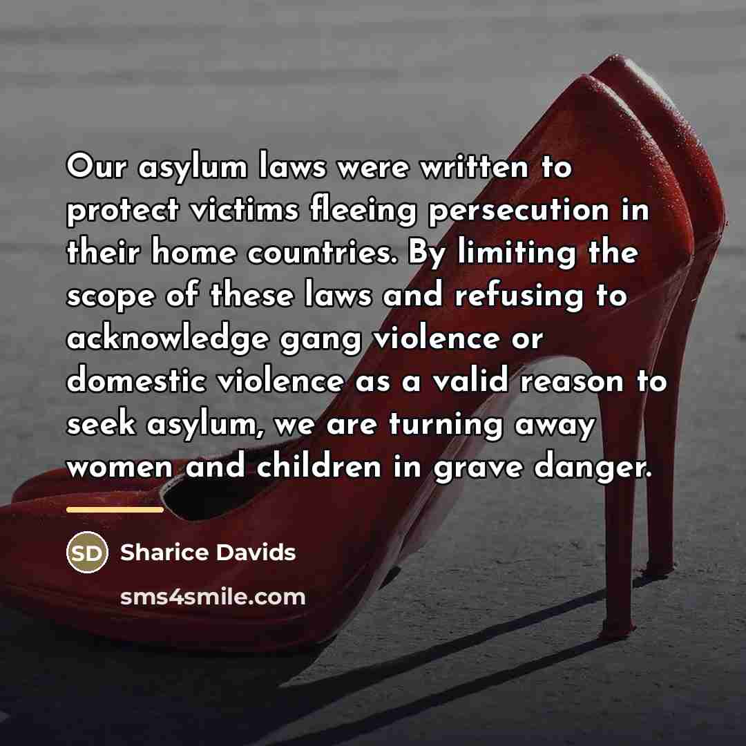 “Our asylum laws were written to protect victims fleeing persecution…” quote by Sharice Davids
